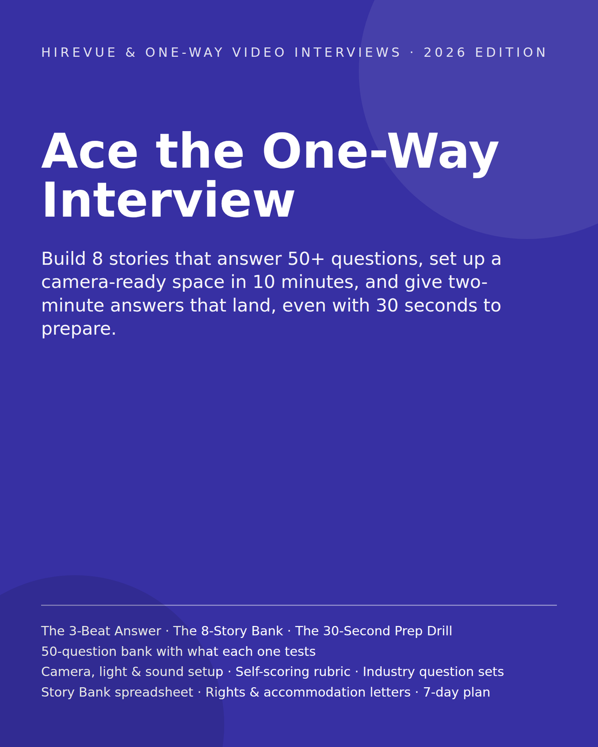 Ace the One-Way Interview: HireVue & Video Interview Prep Kit (Guide, 50 Questions, Story Bank Spreadsheet)